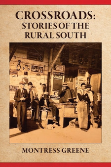 Crossroads : Stories of the Rural South