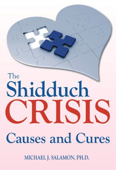 The Shidduch Crisis : Causes and Cures