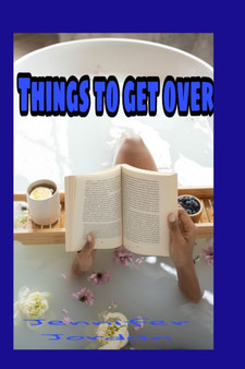 Things to get over : Getting over your past and making things right