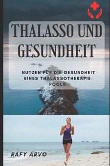 Thalasso Und Gesundheit : Nutzen Fur Die Gesundheit Eines Thalassotherapie-Pools