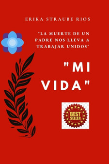 "Mi Vida" : "La muerte de un padre nos lleva a trabajar unidos"