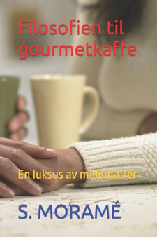 Filosofien til gourmetkaffe : En luksus av million??rer