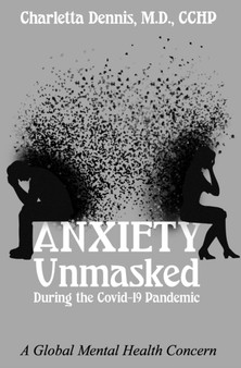 Anxiety Unmasked During the Covid-19 Pandemic : A Global Mental Health Concern