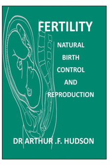 Fertility : Natural Birth Control, and Reproductive Health