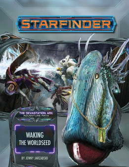 Starfinder Adventure Path: Waking the Worldseed by Jenny Jarzabski - Paperback