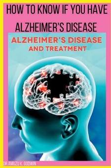 How to know if you have Alzheimers disease : Sign And Symptoms for Alzheimer's disease