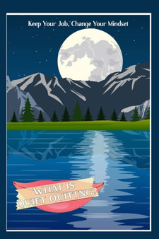 What is Quiet Quitting? : Keep Your Job, Change Your Mindset : 43