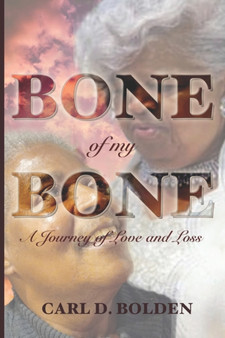 Bone of My Bone : A Journey of Love and Loss