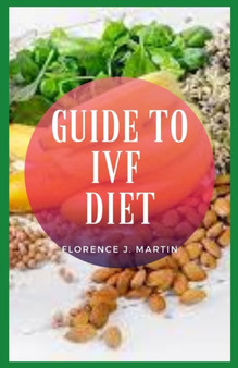 Guide to IVF Diet : IVF diet recommend for women who undergo in vitro fertilization