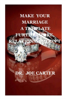 Make Your Marriage a Template : Furthermore, Relationship Don't