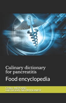 Culinary dictionary for pancreatitis : Food encyclopedia
