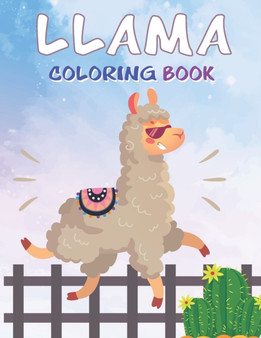 Llama Coloring Book : A Fun Coloring Gift Book for LlAMA Lovers for All Ages for Relaxation and Stress Relief .
