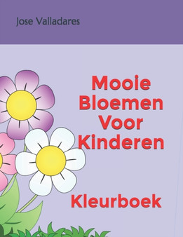 Mooie Bloemen Voor Kinderen : Kleurboek : 1