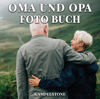 Oma und Opa Foto Buch : 100 susse Bilder von Grossmuttern und Grossvatern - Perfektes Geschenk oder Couchtischdekor