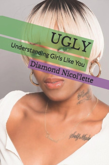 Ugly : Understanding Girls Like You