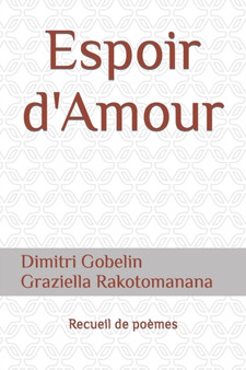 Espoir d'Amour : Recueil de poemes