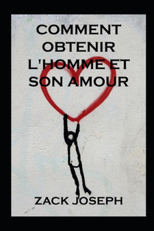 Comment Obtenir l'Homme Et Son Amour