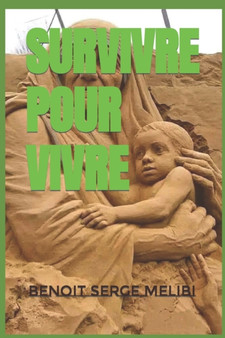 Survivre Pour Vivre