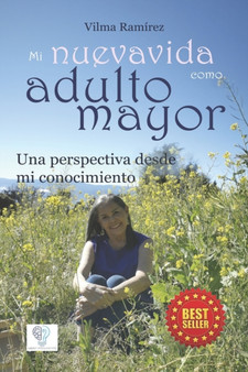 Mi nueva vida como adulto mayor : Una perspectiva desde mi conocimiento
