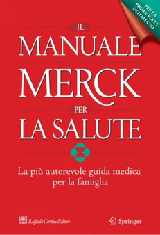 Il Manuale Merck per la salute : La piu autorevole guida medica per la famiglia