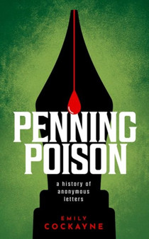 Penning Poison : A history of anonymous letters