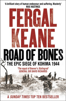 Road of Bones : The Epic Siege of Kohima 1944