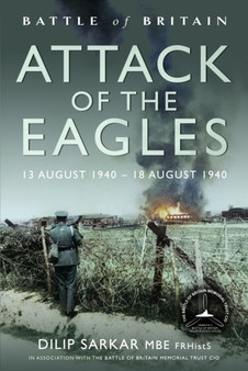 Battle of Britain Attack of the Eagles : 13 August 1940 ??? 18 August 1940