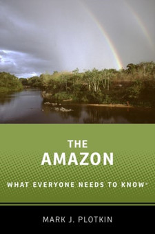 The Amazon : What Everyone Needs to Know??