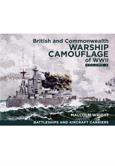 British and Commonwealth Warship Camouflage of WW II : Battleships & Aircraft Carriers Volume 2