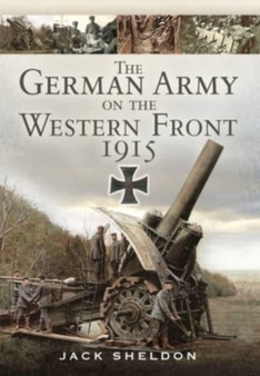 The German Army on the Western Front 1915