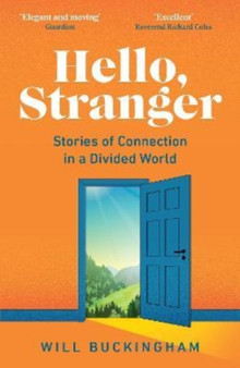Hello, Stranger : Stories of Connection in a Divided World