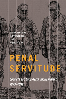 Penal Servitude : Convicts and Long-Term Imprisonment, 1853-1948