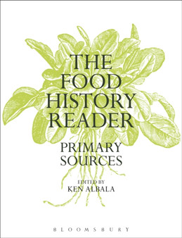 The Food History Reader : Primary Sources