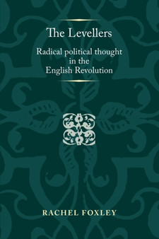 The Levellers : Radical Political Thought in the English Revolution