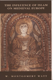 The Influence of Islam on Medieval Europe : v. 9