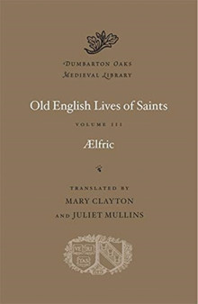 Old English Lives of Saints : Volume III