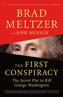 The First Conspiracy : The Secret Plot to Kill George Washington