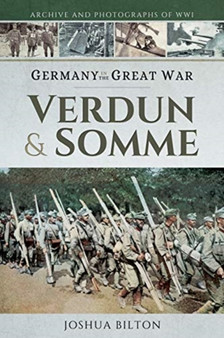 Germany in the Great War : Verdun & Somme