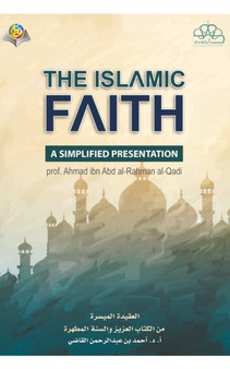 The Islamic Faith A Simplified Presentation