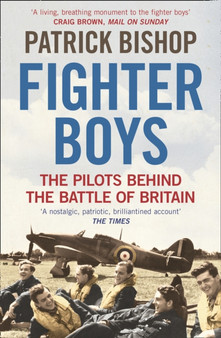 Fighter Boys : The Pilots Behind the Battle of Britain