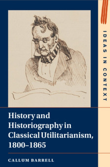 History and Historiography in Classical Utilitarianism, 1800???1865