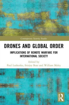 Drones and Global Order : Implications of Remote Warfare for International Society