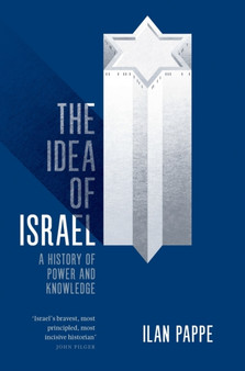 The Idea of Israel : A History of Power and Knowledge