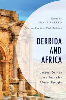 Derrida and Africa : Jacques Derrida as a Figure for African Thought