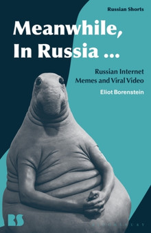 Meanwhile, in Russia... : Russian Internet Memes and Viral Video