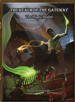 The Realm of the Gateway : The Magic Realm : 1 by John Griffin - Hardback