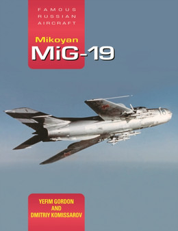 Mikoyan MiG-19 : Famous Russian Aircraft