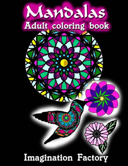 Mandalas adult coloring book : Advanced Patterns, animals & flowers by Imigination Factory - Paperback