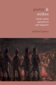 Poetry & Strikes : Trade Union Narratives and Legacies : 12