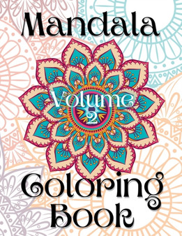 Mandala Coloring Book Volume 2 by Kailyn Bail - Paperback